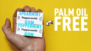 Behold our palm oil free chewing gum